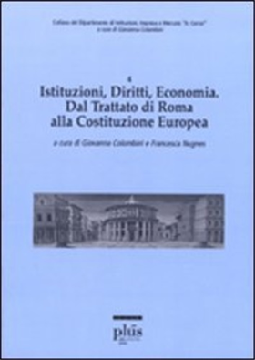 Istituzioni, diritti, economia. Dal trattato di Roma alla costituzione europea.
